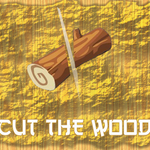 Cut The Wood