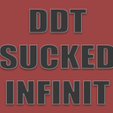 DDT SUCKED INFINIT